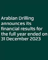 Arabian Drilling Announces its Financial Results for the Full Year Ended on 31 December 2023