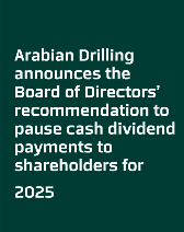 Arabian Drilling announces the Board of Directors’ recommendation to pause cash dividend payments to shareholders for 2025