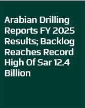 Arabian Drilling Reports FY 2025 Results; Backlog Reaches Record High Of Sar 12.4 Billion